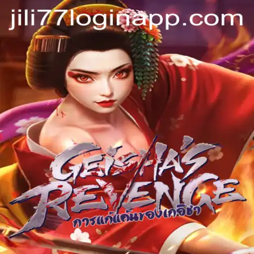 The Thrilling World of GeishasRevenge and Jili77 App Login