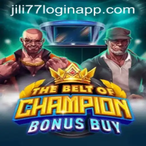 Exploring the Intricacies of TheBeltOfChampionBonusBuy and Jili77 App Login