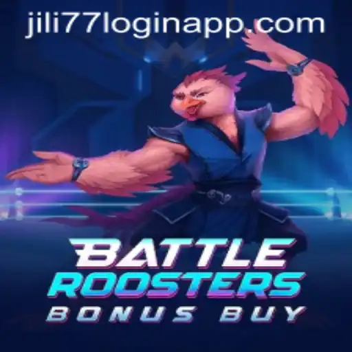 Discover the Thrills of BattleRoostersBonusBuy and Seamless Access with Jili77 App Login